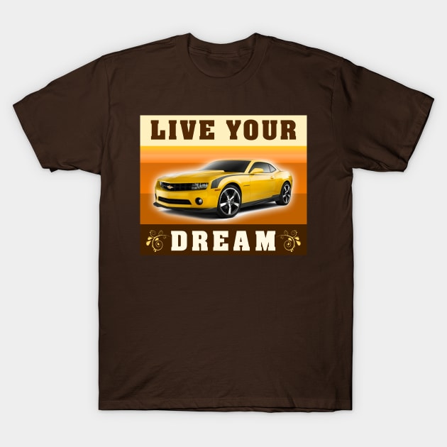 Live Your Dream T-Shirt by PROFUSION